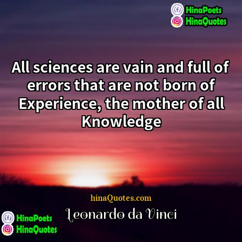 Leonardo da Vinci Quotes | All sciences are vain and full of